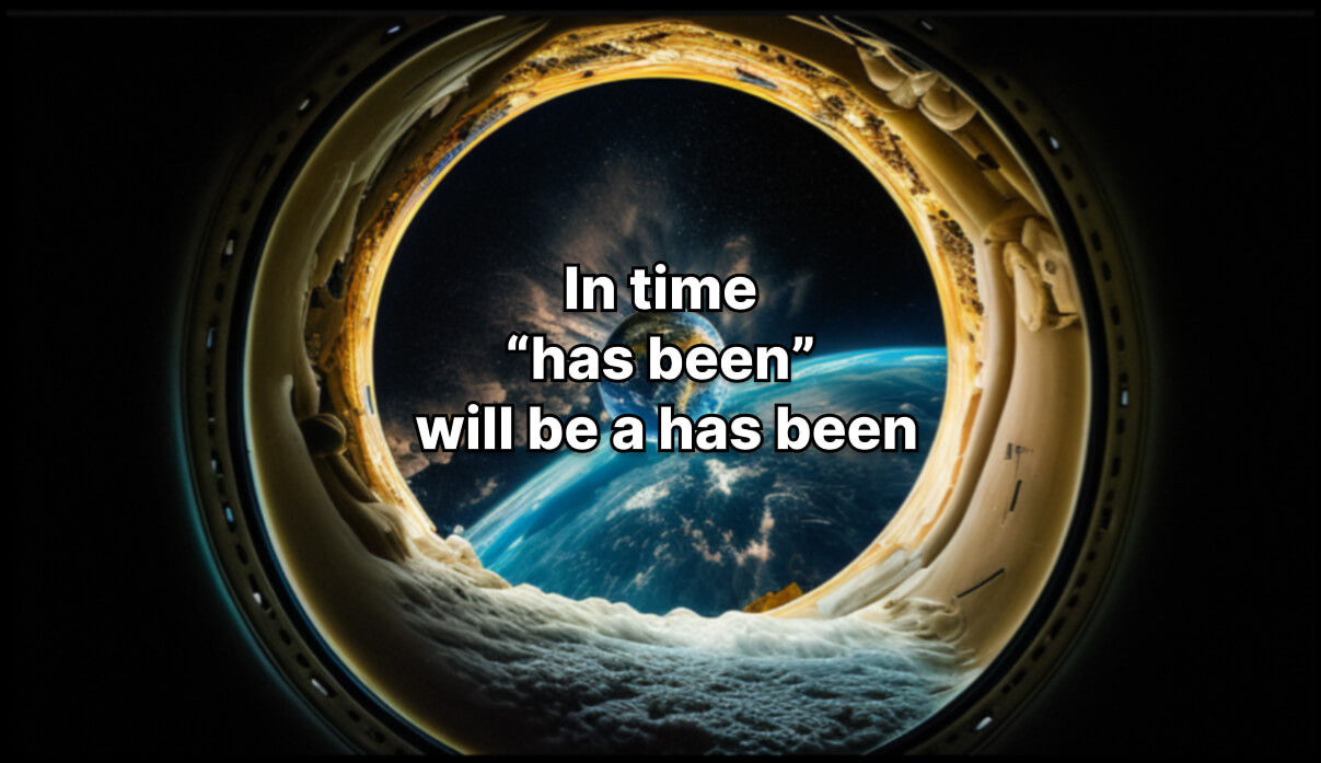 earth in a time vortext with title, in time has been will be a has been